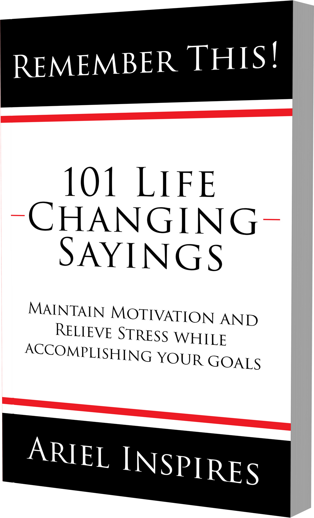 Remember This: 101 Life Changing Sayings